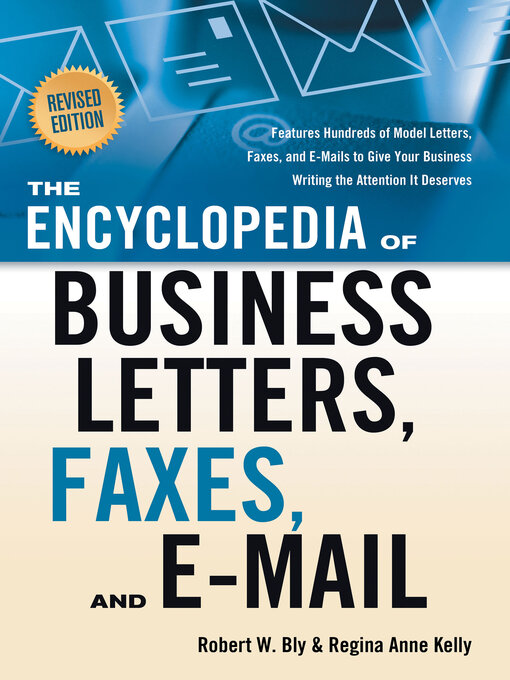 Title details for The Encyclopedia of Business Letters, Faxes, and E-mail, Revised Edition by Robert W. Bly - Available